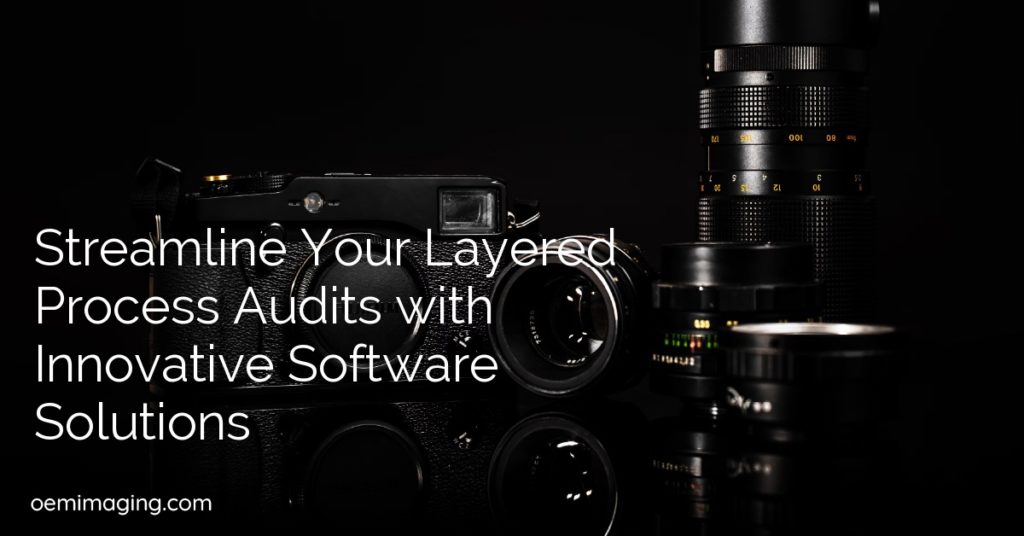 Streamline Your Layered Process Audits with Innovative Software Solutions