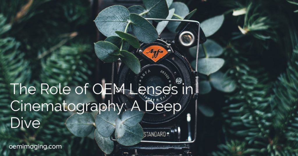 The Role of OEM Lenses in Cinematography: A Deep Dive